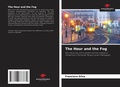 Cover: The Hour and the Fog - Our Knowledge Publishing