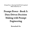 Cover: Prompt Power - Book 5: Data-Driven Decision Making with Prompt Engineering (Prompt Power - Mastering ChatGPT for Exceptional Office Productivity, #5) - Rorschach Tse