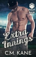 Cover: Extra Innings (Seattle Cascades, #1) - C.M. Kane