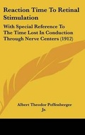 Cover: Reaction Time to Retinal Stimulation - Kessinger Publishing