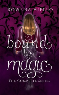 Enlarge image Cover: Bound by Magic: The Complete Series - Snowy Oak Books