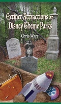 Cover: Extinct Attractions at Disney Theme Parks - Theme Park Press