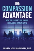 Cover: The Compassion Advantage - Hollingsworth Consulting