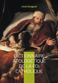 Cover: Dictionnaire apolog&eacute;tique de la foi catholique - BoD - Books on Demand