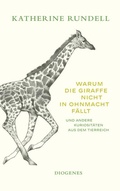 Cover: Warum die Giraffe nicht in Ohnmacht f&auml;llt - Diogenes