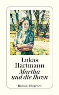 Cover: Martha und die Ihren - Diogenes