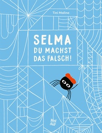 Abbildung von: Selma, du machst das falsch! - NordSüd Verlag