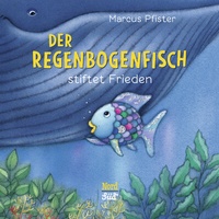 Abbildung von: Der Regenbogenfisch stiftet Frieden - NordSüd Verlag