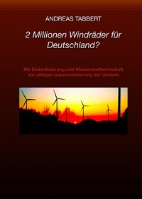 Abbildung von: 2 Millionen Windräder für Deutschland? - tredition