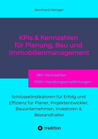 Abbildung von: KPIs & Kennwerte für Planung, Bau und Immobilienmanagement - tredition GmbH