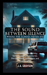 Abbildung von: The Sound Between Silence: Where The Echoes Never Die - tredition