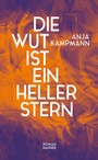 Bild: Die Wut ist ein heller Stern - Hanser