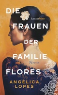 Cover: Die Frauen der Familie Flores - hanserblau