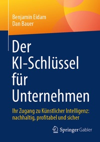 Abbildung von: Der KI-Schlüssel für Unternehmen - Springer Gabler