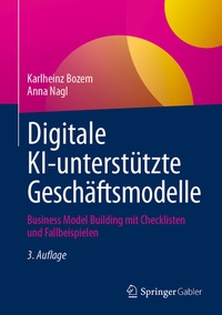 Abbildung von: Digitale KI-unterstützte Geschäftsmodelle - Springer Gabler