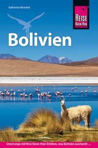 Abbildung von: Reise Know-How Reiseführer Bolivien - Reise Know-How Verlag Helmut Hermann u. Carsten Blind GbR