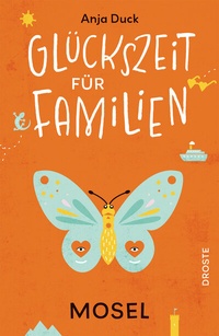 Abbildung von: Glückszeit für Familien - Mosel - Droste Verlag GmbH