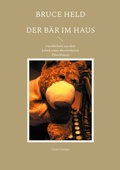 Cover: Bruce Held - Der B&auml;r im Haus - BoD - Books on Demand