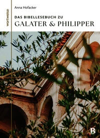 Abbildung von: Das Bibellesebuch zu Galater und Philipper - R. Brockhaus