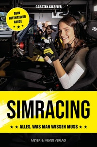 Abbildung von: SimRacing - Alles, was man wissen muss - Meyer & Meyer