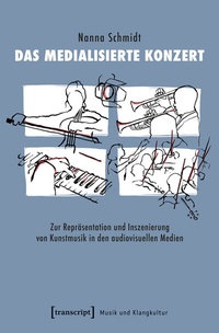 Abbildung von: Das medialisierte Konzert - transcript