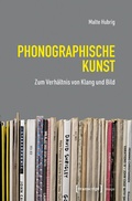Cover: Phonographische Kunst - transcript