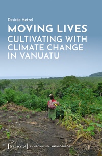 Abbildung von: Moving Lives - Cultivating with Climate Change in Vanuatu - transcript
