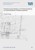 Cover: Entwicklung eines Systems zur Produktionsregelung von Cyber-physischen Produktionssystemen - utzverlag GmbH