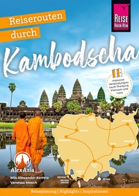 Abbildung von: Reiserouten durch Kambodscha - Reiseplanung, Highlights, Inspirationen - Reise Know-How Verlag Peter Rump GmbH