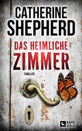 Cover: Das heimliche Zimmer: Thriller - Kafel Verlag