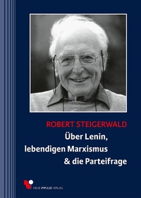 Abbildung von: Über Lenin, lebendigen Marxismus & die Parteifrage - Neue Impulse
