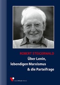 Cover: &Uuml;ber Lenin, lebendigen Marxismus & die Parteifrage - Neue Impulse