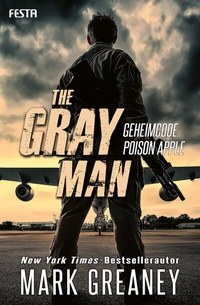 Enlarge image Cover: The Gray Man - Geheimcode Poison Apple - Festa Verlag