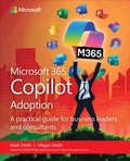Cover: Microsoft 365 Copilot Adoption: A practical guide for business leaders and consultants - Addison Wesley
