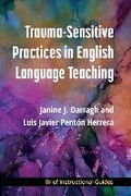 Cover: Trauma-Sensitive Practices in English Language Teaching - The University of Michigan Press