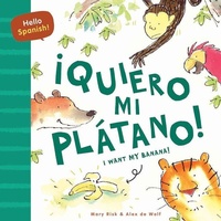 Abbildung von: Hello Spanish! I Want My Banana! / !Quiero Mi Platano! - Dover Publications