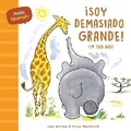 Cover: Hello Spanish! I'm Too Big! / !Soy Demasiado Grande! - Dover Publications