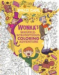Cover: Wonka's Whipple-Scrumptious Coloring Adventure - Grosset & Dunlap Inc.,U.S.