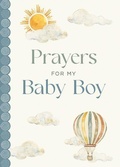 Cover: Prayers for My Baby Boy - Harvest House Publishers,U.S.