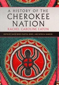Cover: A History of the Cherokee Nation Volume 26 - University of Oklahoma Press