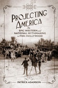 Cover: Projecting America Volume 3 - University of Oklahoma Press