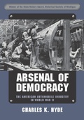 Cover: Arsenal of Democracy - Wayne State University Press