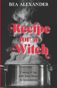 Enlarge image Cover: Recipe For A Witch - Novelette Press