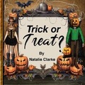 Cover: Trick or Treat? - Natalie Clarke