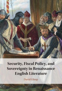 Enlarge image Cover: Security, Fiscal Policy, and Sovereignty in Renaissance English Literature - Cambridge University Press