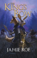 Cover: The King's Bow - Jamie Roe