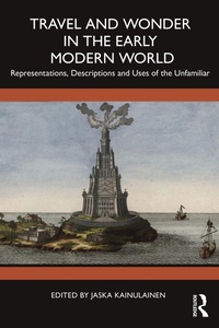 Bild: Travel and Wonder in the Early Modern World - Routledge