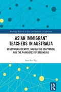 Cover: Asian Immigrant Teachers in Australia - Routledge