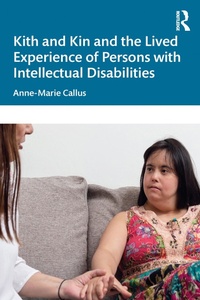 Abbildung von: Kith and Kin and the Lived Experience of Persons with Intellectual Disabilities - Routledge