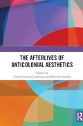 Cover: The Afterlives of Anticolonial Aesthetics - Routledge
